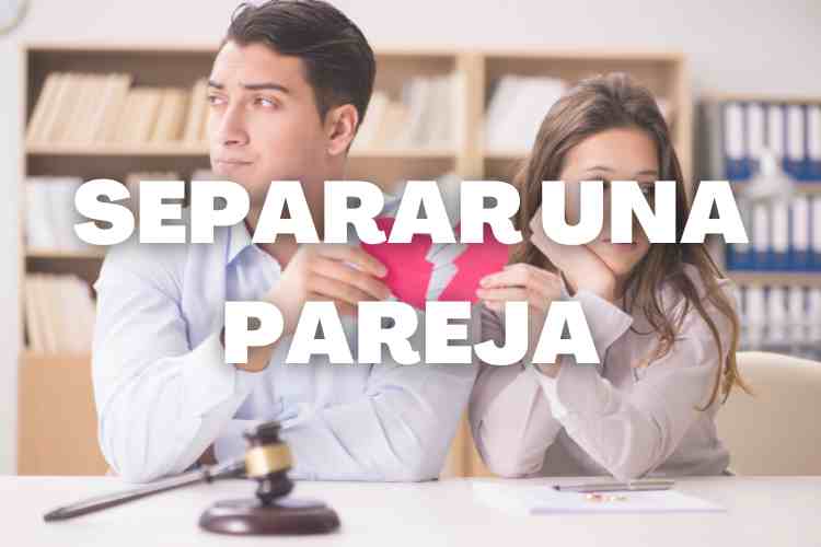 cómo separar una pareja