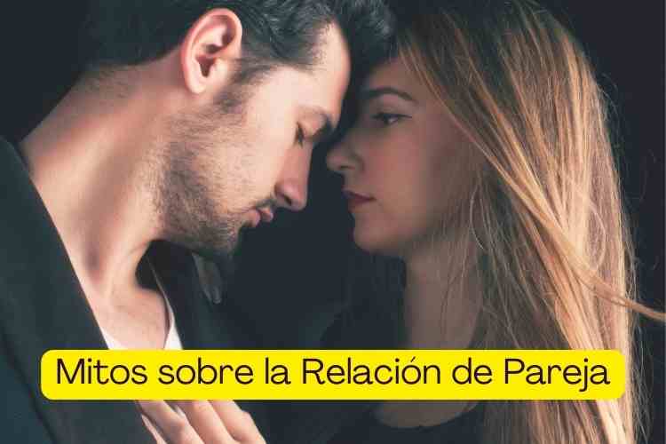 Mitos sobre la Relación de Pareja