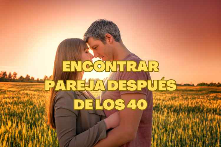 Por que es tan dificil encontrar pareja despues de los 40